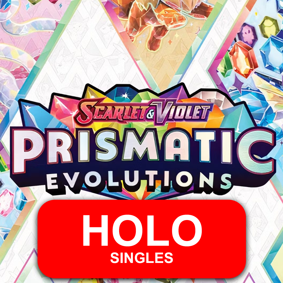 Pokemon TCG: S&V Prismatic Evolutions - HOLO SINGLES & TRAINER CARDS